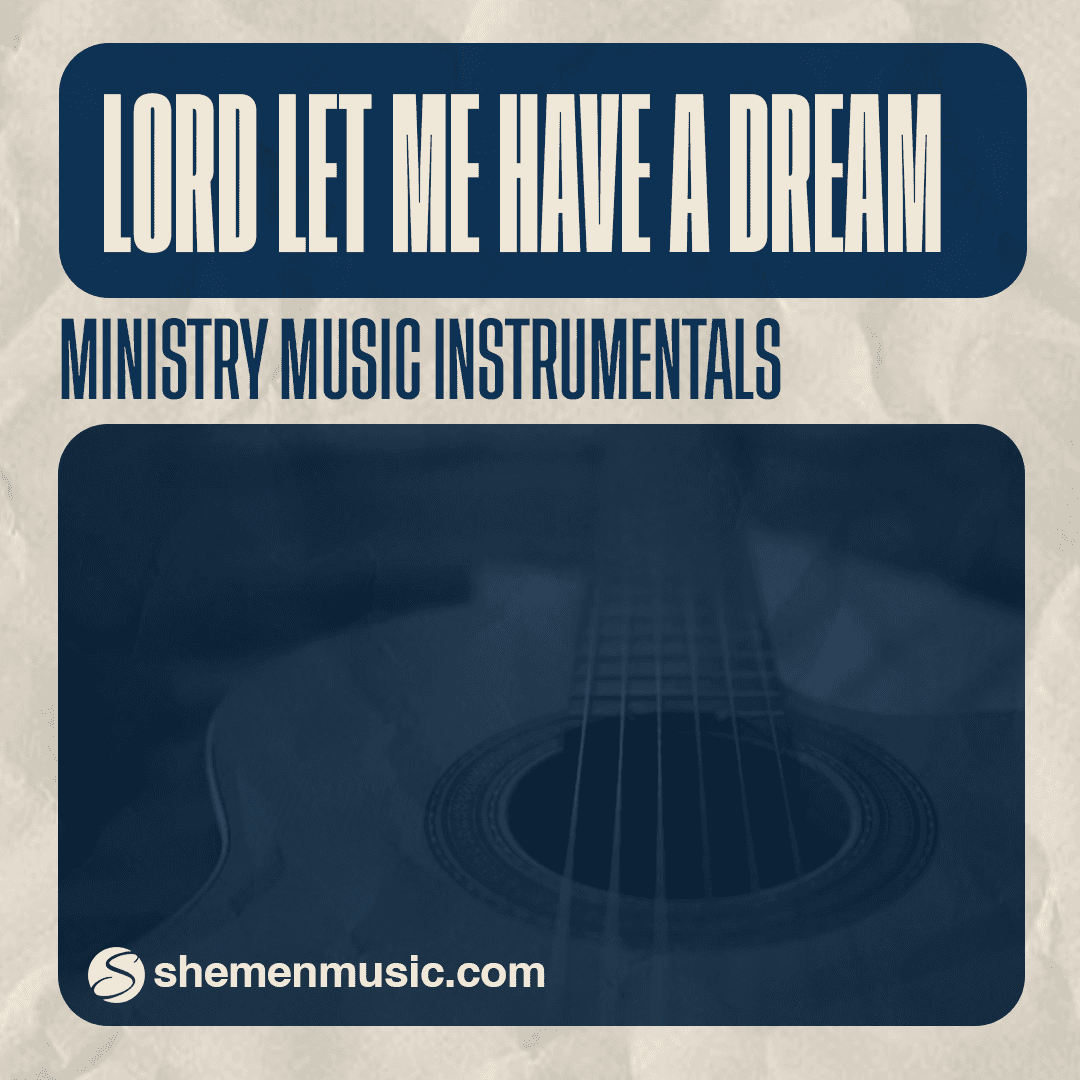 Lord, Let Me Have a Dream