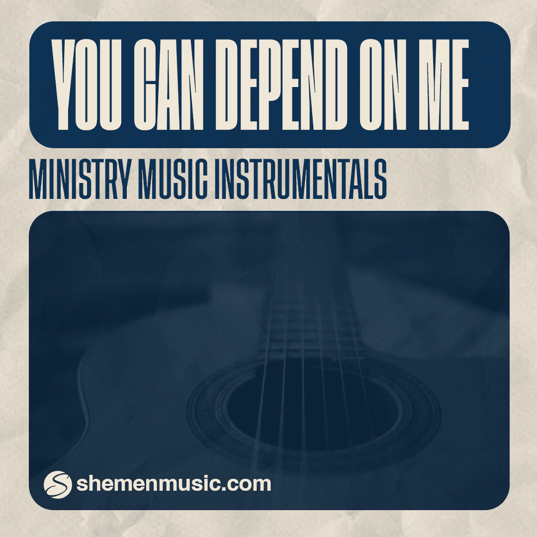 You Can Depend on Me