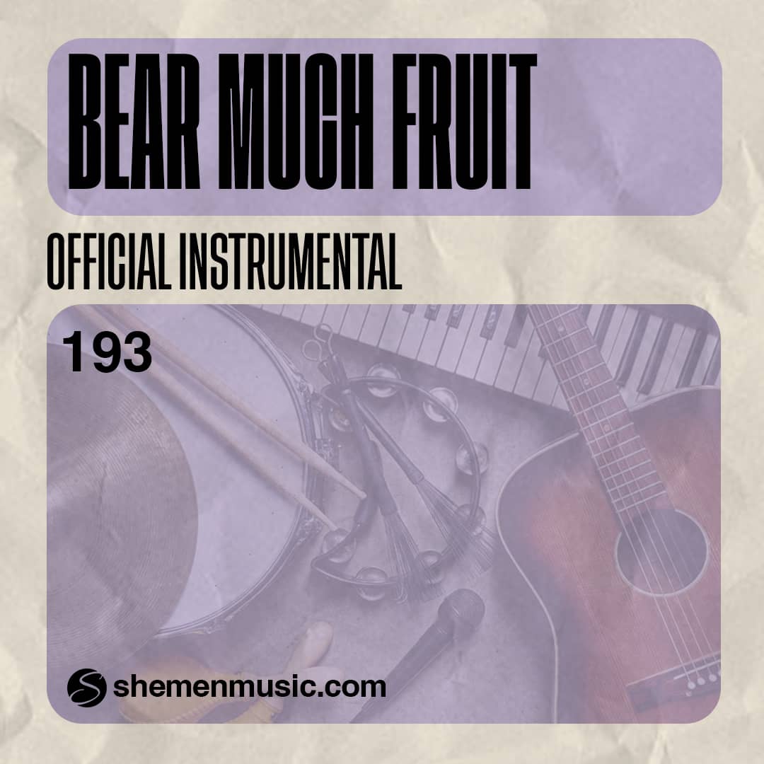 Bear Much Fruit 193