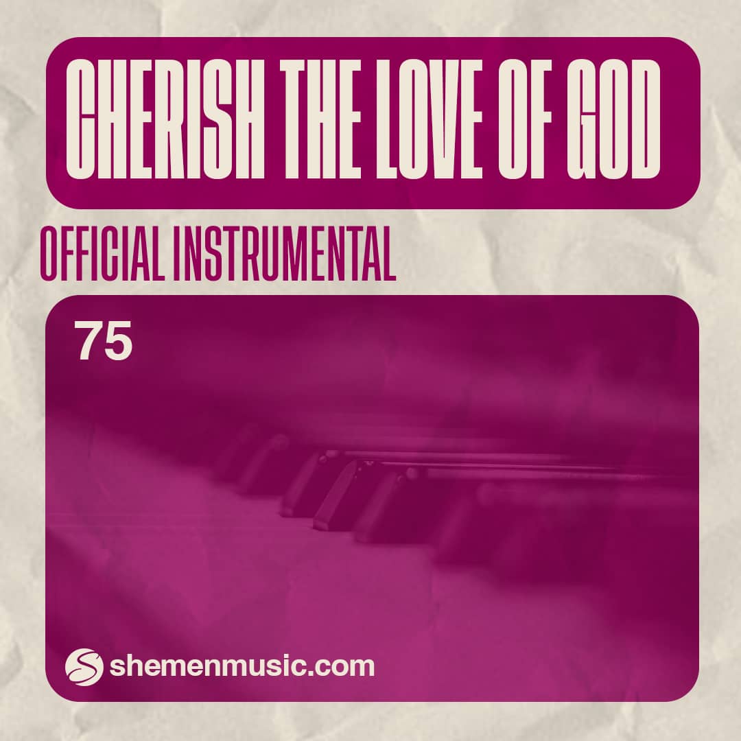 Cherish The Love Of God 75
