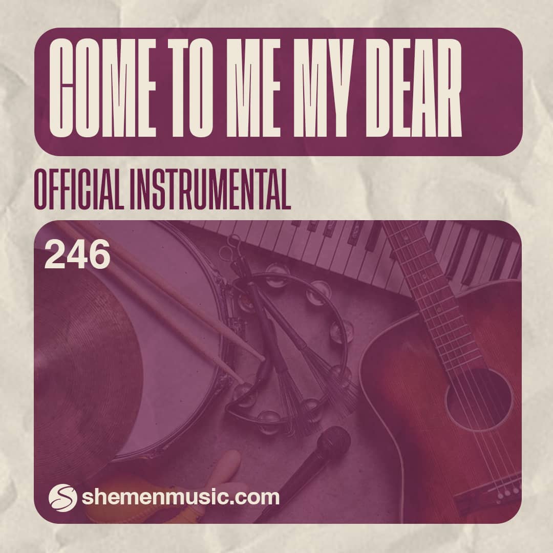Come To Me My Dear 246