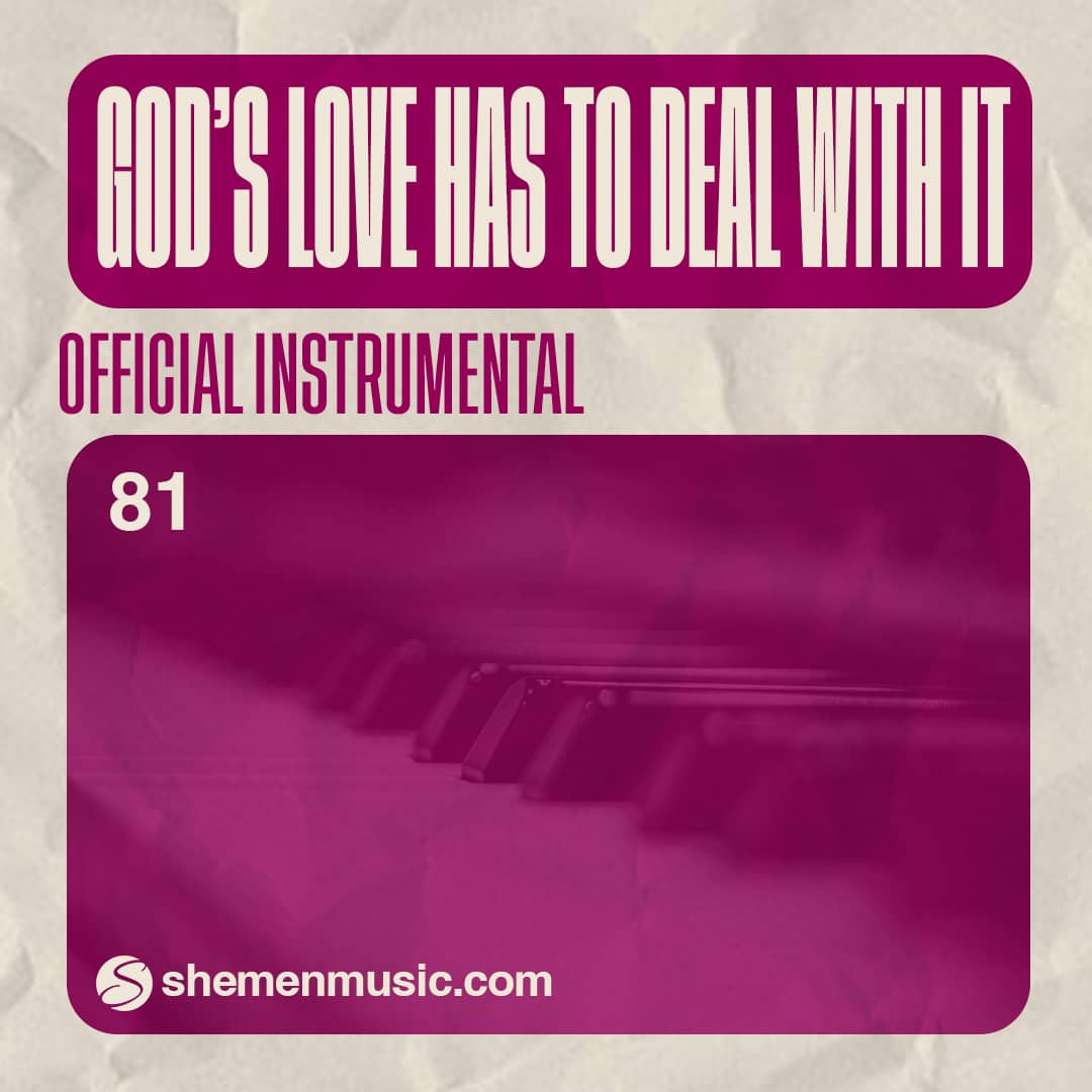 God's Love Has To Deal with It 81