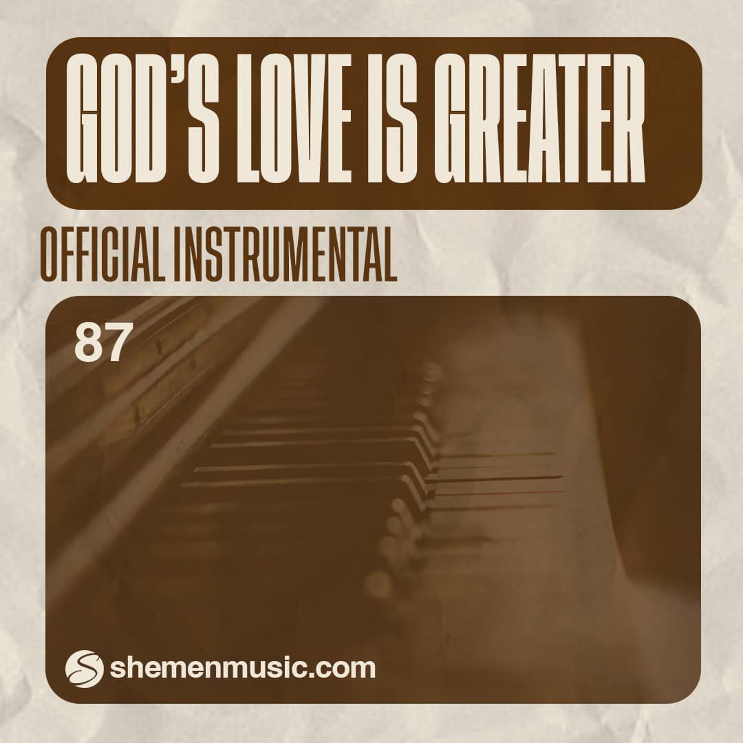 God's Love Is Greater 87