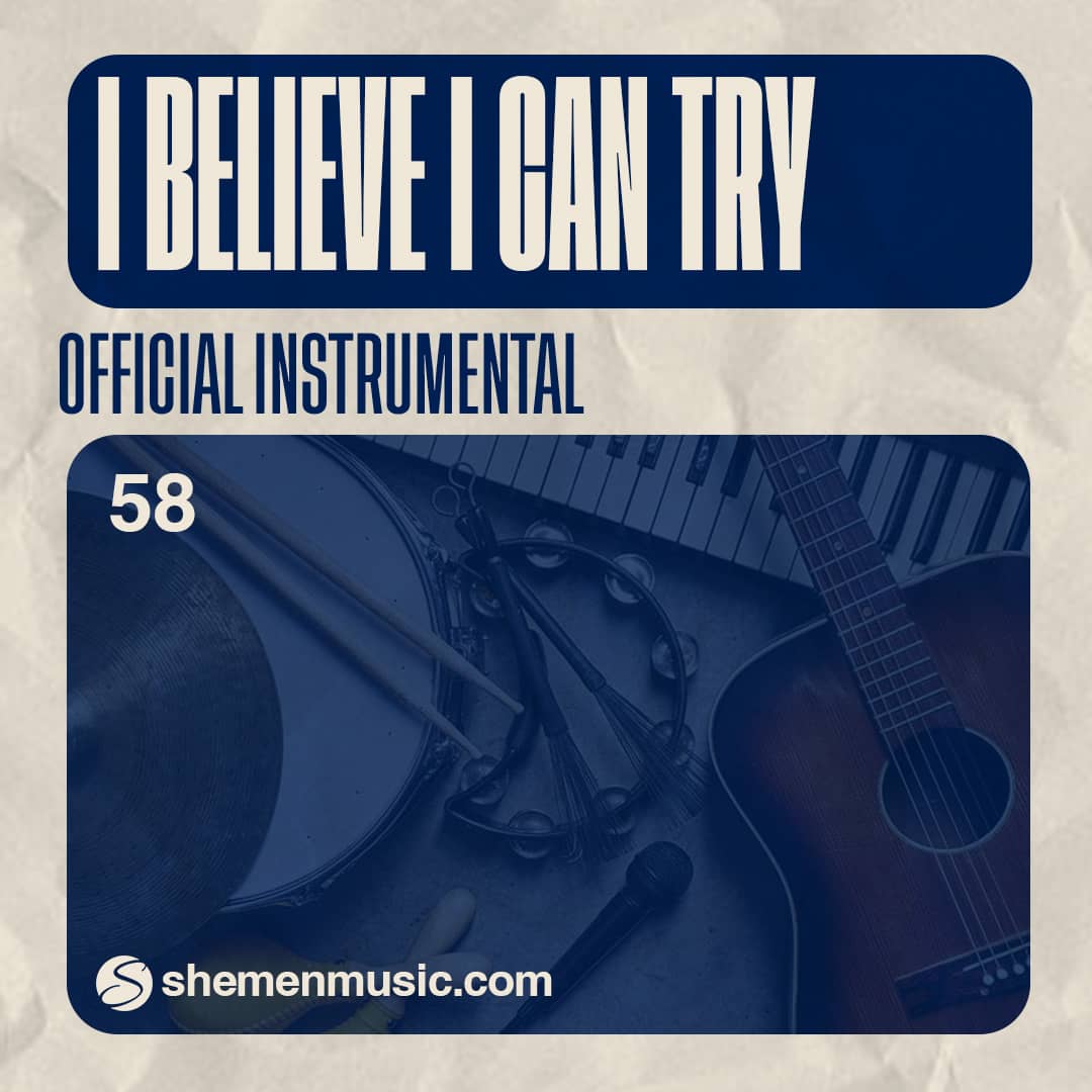 I Believe I Can Try 58
