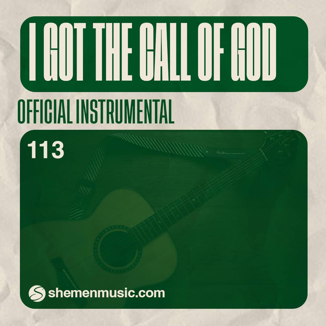 I Got The Call Of God 113