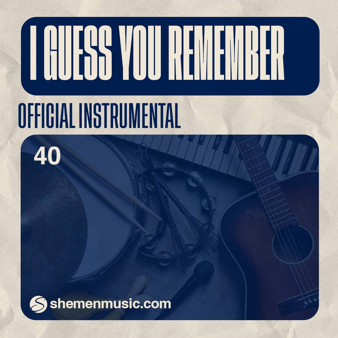 I Guess You Remember 40