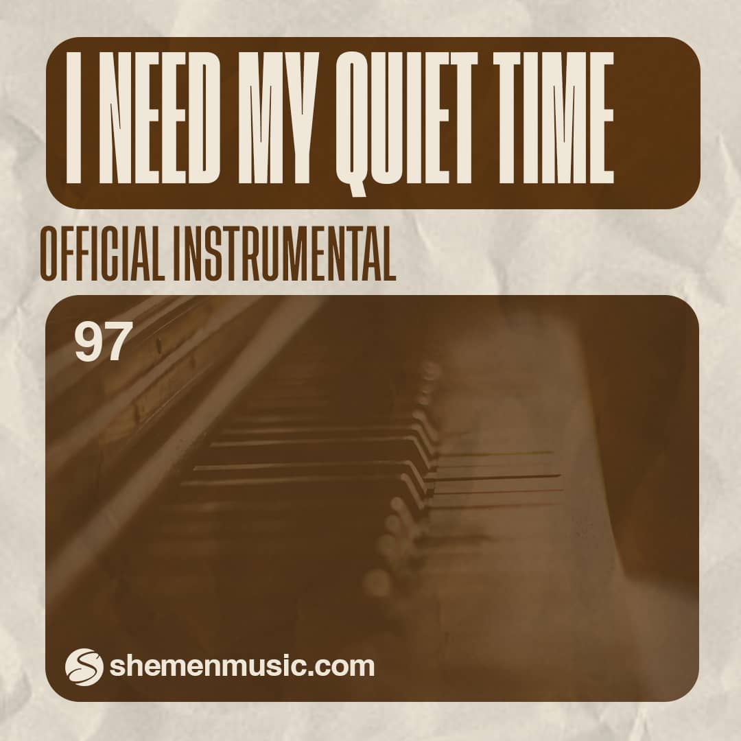 I Need My Quiet Time 97