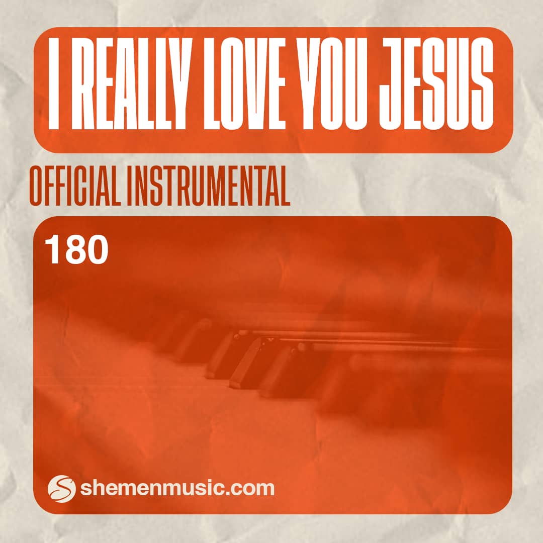 I Really Love You Jesus 180