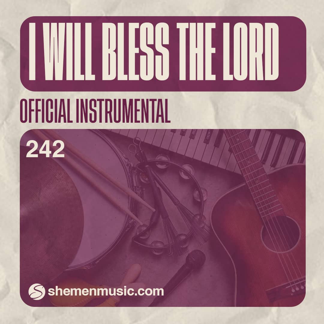 I Will Bless The Lord 242