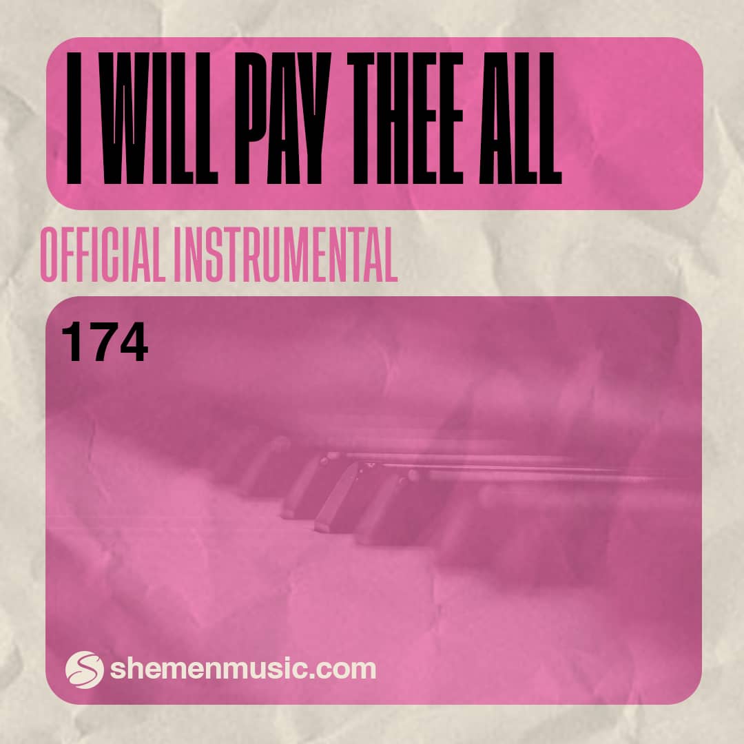 I Will Pay Thee All 174
