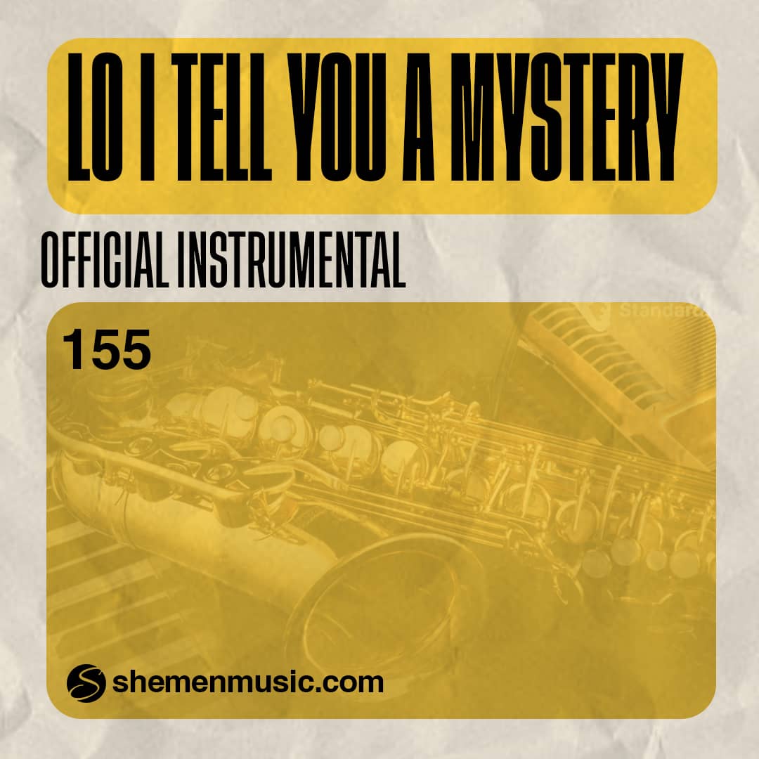 Lo I Tell You a Mystery 155
