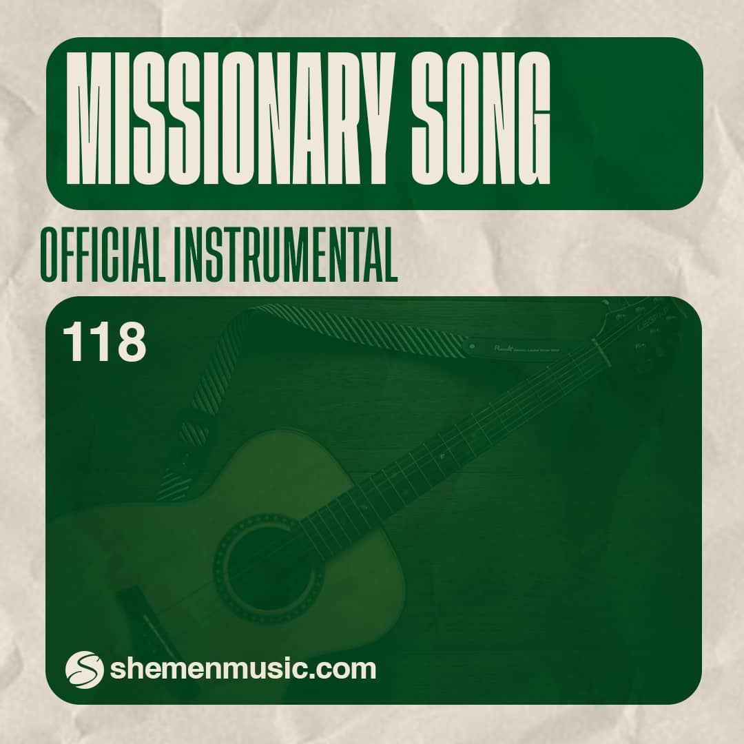 Missionary Song 118