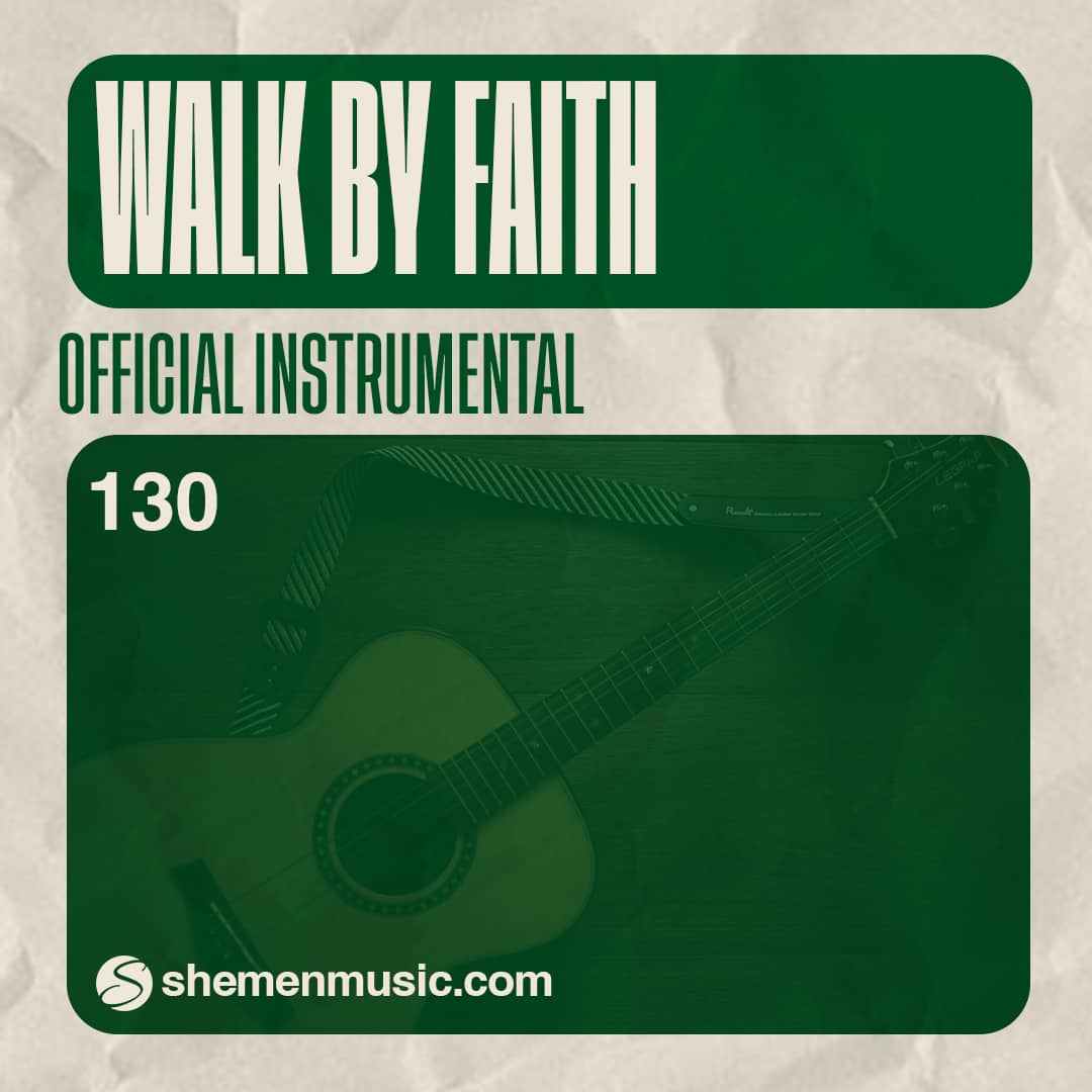 Walk By Faith 130