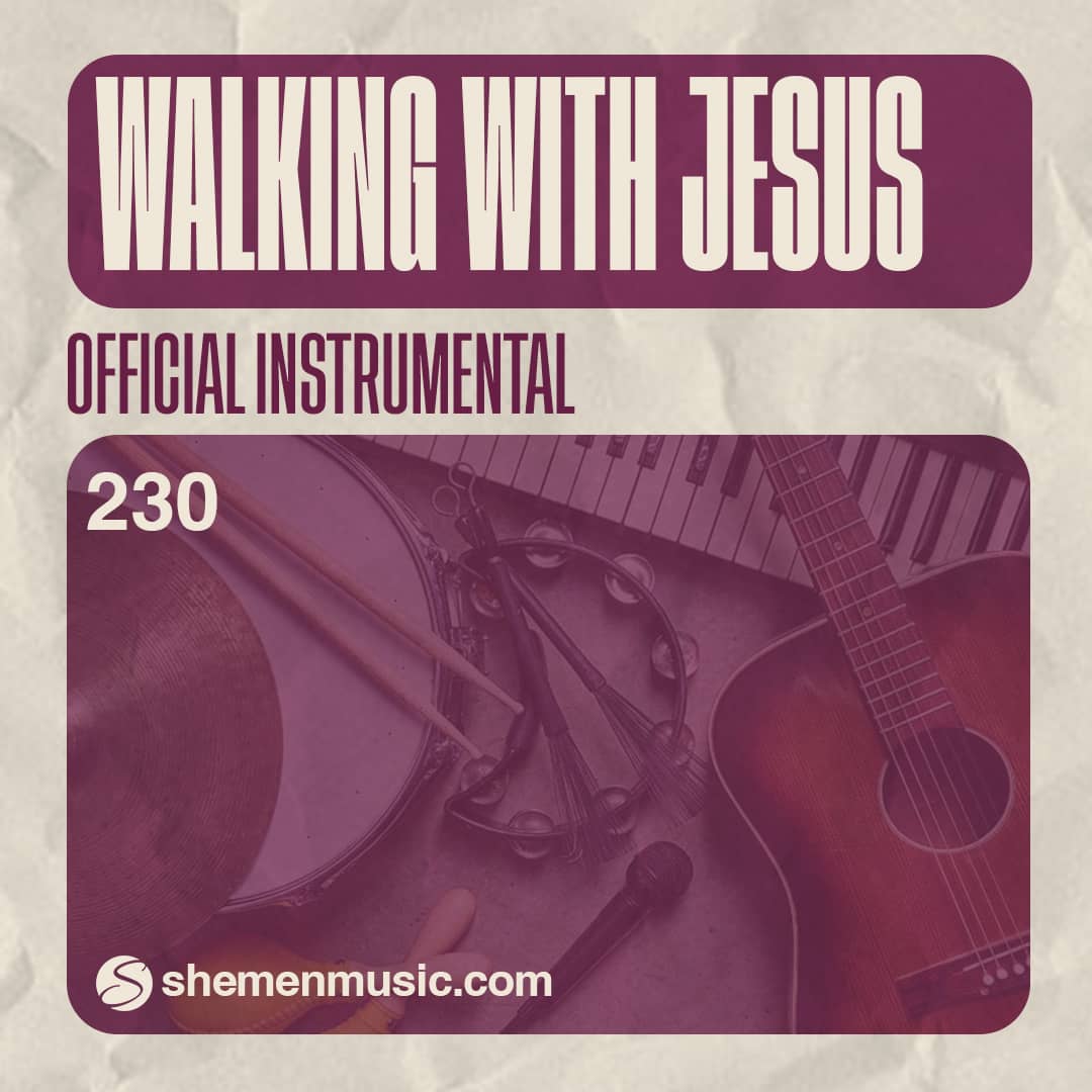 Walking With Jesus 230