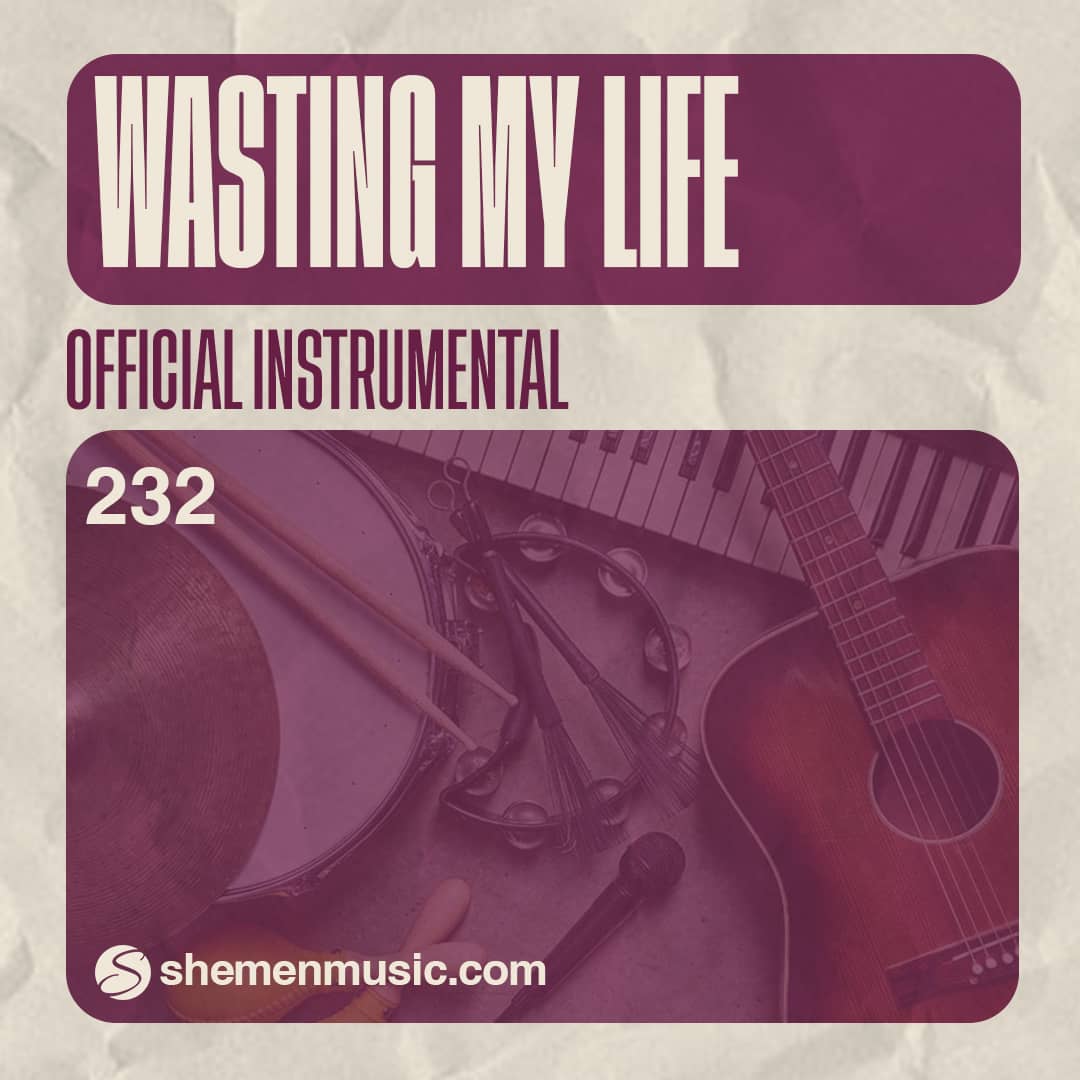 Wasting My Life 232