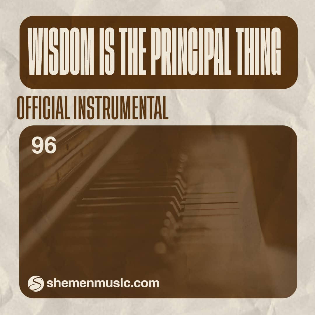 Wisdom Is The Principal Thing 96