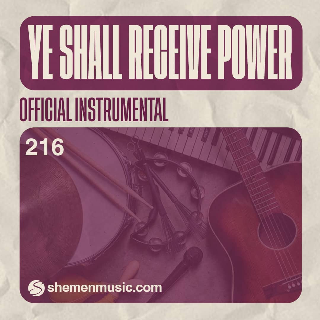 Ye Shall Receive Power 216