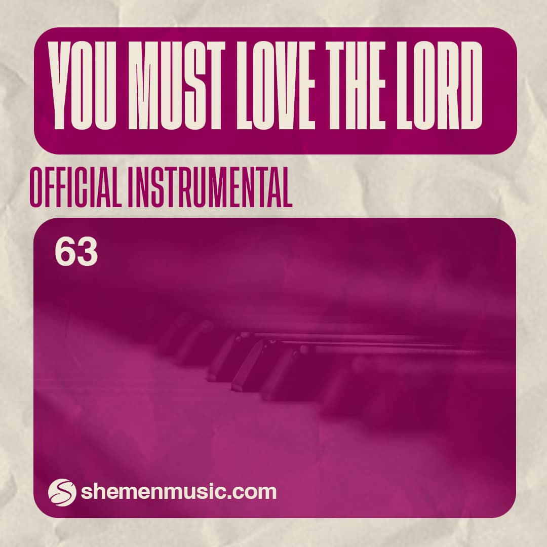 You Must Love The Lord 63