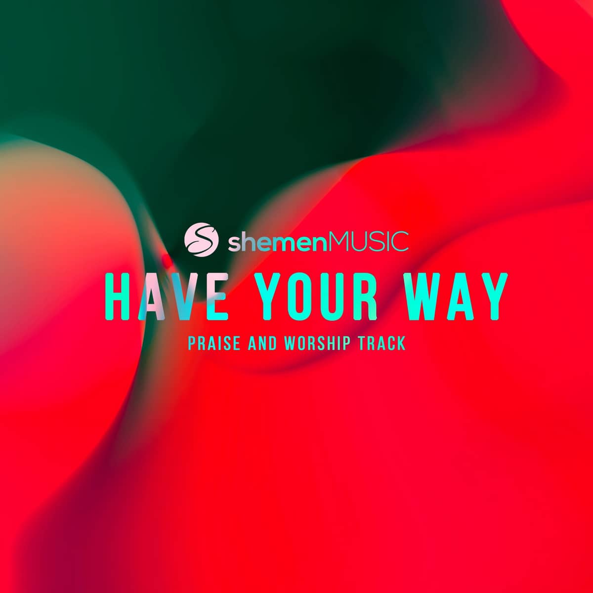 Have Your Way