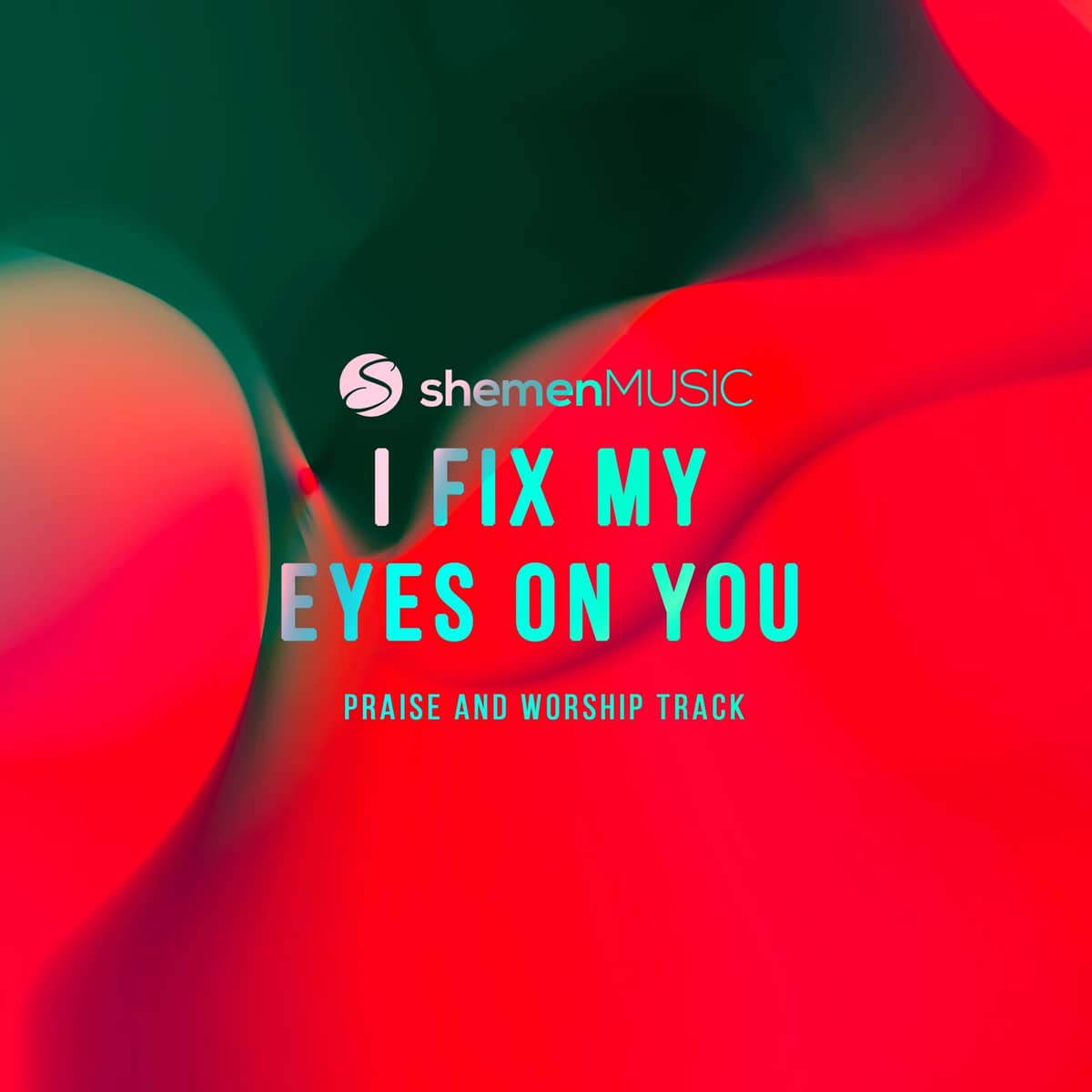 I fix my eyes on you