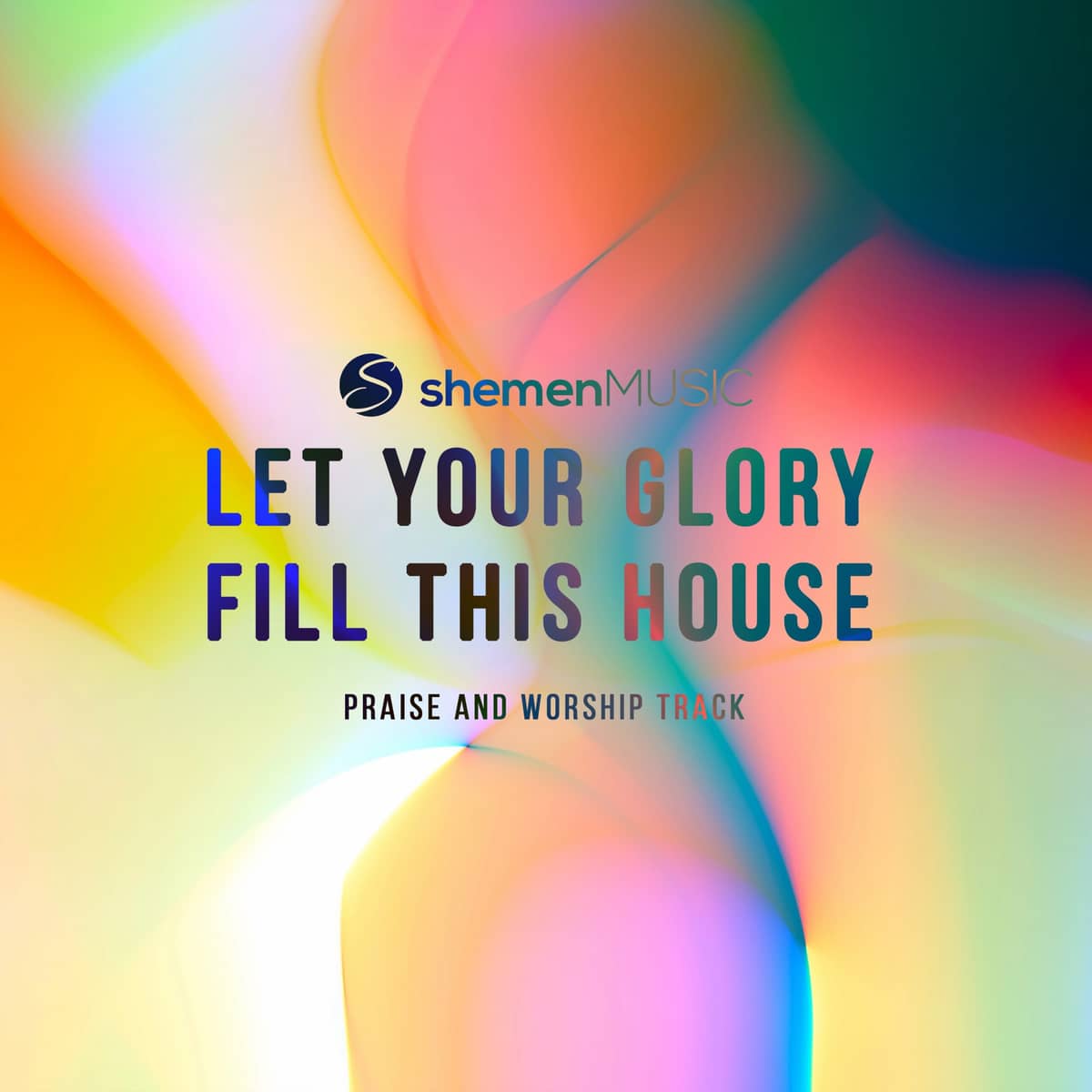 Let Your Glory Fill This House