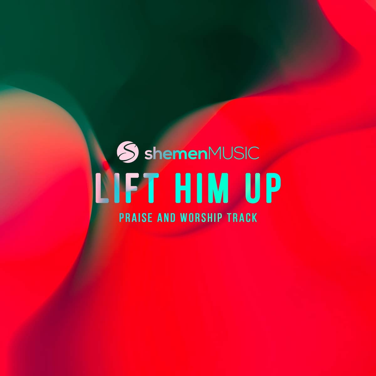 Lift Him Up