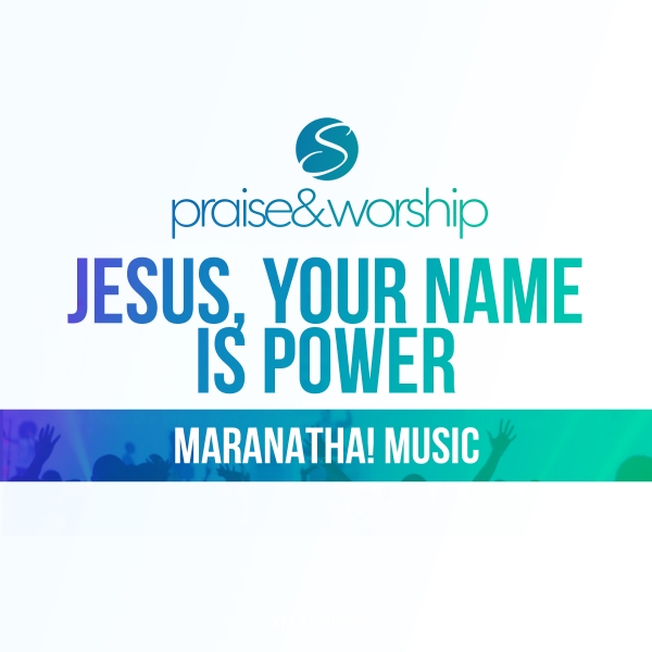 Jesus, Your Name Is Power