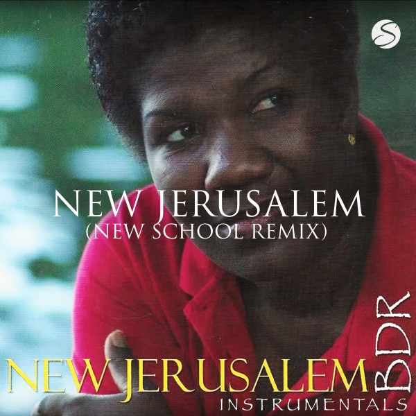 New Jerusalem (New School Remix)