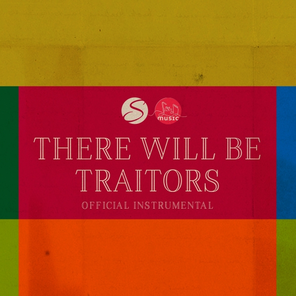 There Will Be Traitors